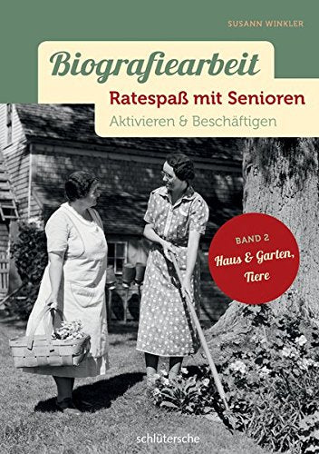 Biografiearbeit Band 2: Haus & Garten, Tiere