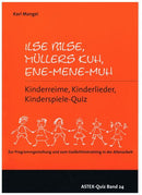 Ilse Bilse - Müllers Kuh - Ene mene muh, Kinderreime, Kinderspiele, Kinderlieder - Quiz