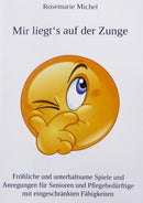 Mir liegts auf der Zunge